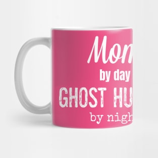 Mom Ghost Hunter - W Mug